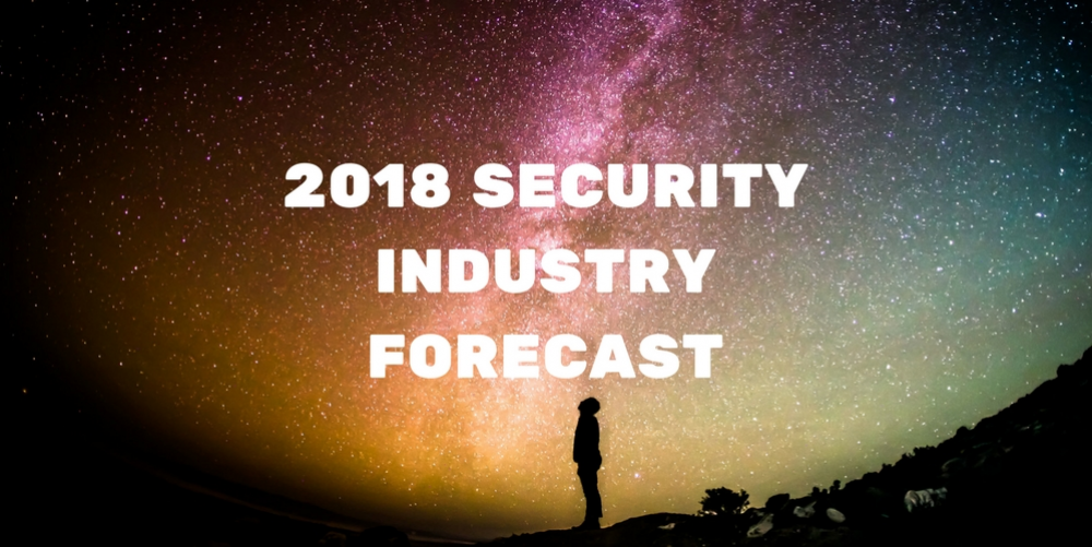 Security Execs Share Urgent Issues and Potential Surprises for 2018